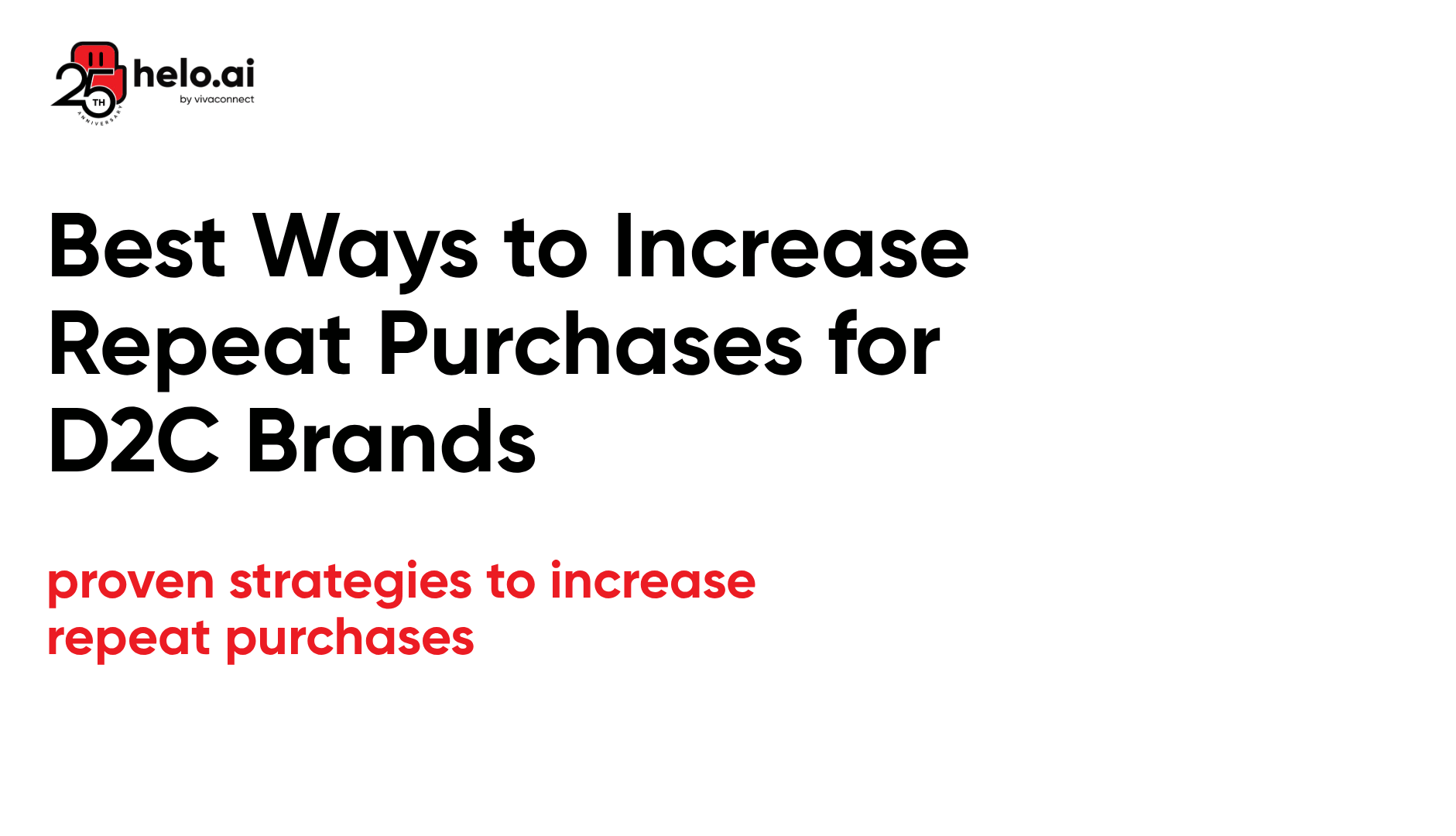 Best Ways to Increase Repeat Purchases for D2C Brands